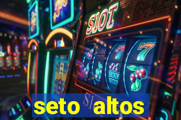 seto altos parametros significado